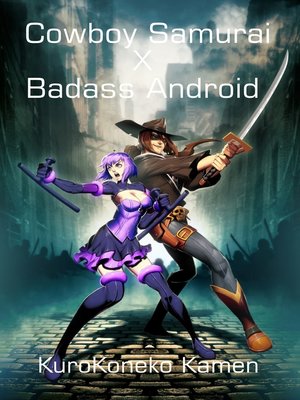 cover image of Cowboy Samurai X Badass Android